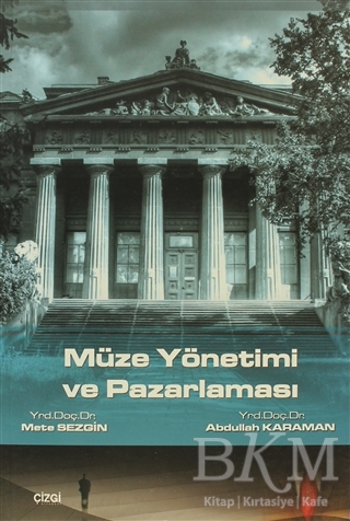 Müze Yönetimi ve Pazarlaması - Çizgi Kitabevi Yayınları