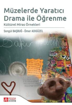 Müzelerde Yaratıcı Drama ile Öğrenme Kültürel Miras Örnekleri - 1