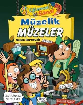Müzelik Müzeler - Eğlenceli Sanat - Eğlenceli Bilgi Yayınları