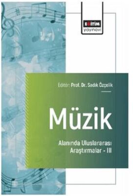 Müzik Alanında Uluslararası Araştırmalar – III - 1
