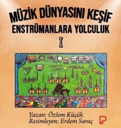 Müzik Dünyasını Keşif Enstrümanlara Yolculuk 1 - Paşa Yayınları