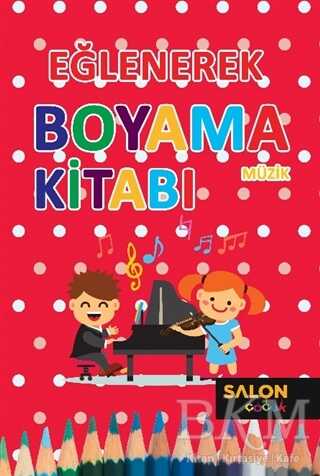 Müzik - Eğlenerek Boyama Kitabı - 2