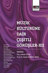 Müzik Kültürüne Dair Çeşitli Görüşler XII - Eğitim Yayınevi - Bilimsel Eserler