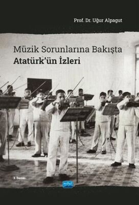 Müzik Sorunlarına Bakışta Atatürk`ün İzleri - 1