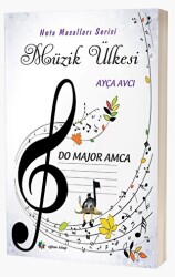 Müzik Ülkesi – Do Majör Amca Nota Masalları Serisi - Eğiten Kitap
