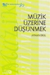 Müzik Üzerine Düşünmek - Bağlam Yayınları