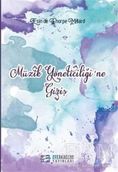 Müzik Yöneticiliği`ne Giriş - Efe Akademi Yayınları