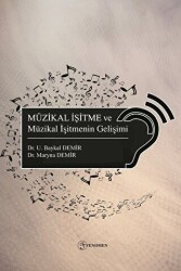 Müzikal İşitme ve Müzikal İşitmenin Gelişimi - Fenomen Yayıncılık