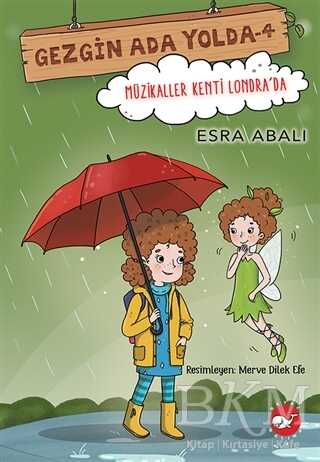 Müzikaller Kenti Londra`da - Gezgin Ada Yolda 4 - Beyaz Balina Yayınları