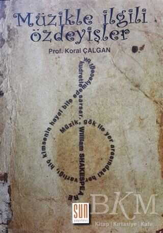 Müzikle İlgili Özdeyişler - Sun Yayınevi