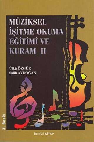 Müziksel İşitme Okuma Eğitimi ve Kuram İkinci Kitap - Gazi Kitabevi