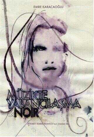 Müzikte Yabancılaşma - Noir - İmleç Kitap