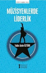Müzisyenlerde Liderlik - Müzik Eğitimi Yayınları