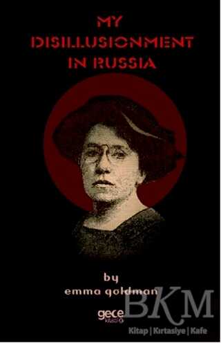 My Disillusionment In Russia - Gece Kitaplığı