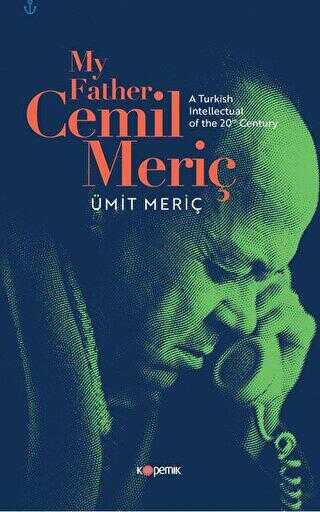 My Father, Cemil Meriç: A Turkish Intellectual of the 20th Century
