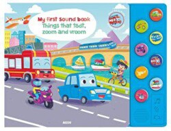 My First Sound Book: Things that toot, zoom and vroom - Auzou Books
