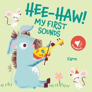 My First Sounds: Hee-Haw! Farm - 1