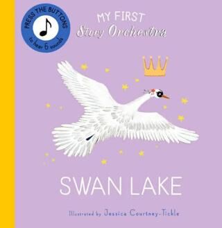 My First Story Orchestra: Swan Lake: Press the buttons to hear 6 sounds - 1