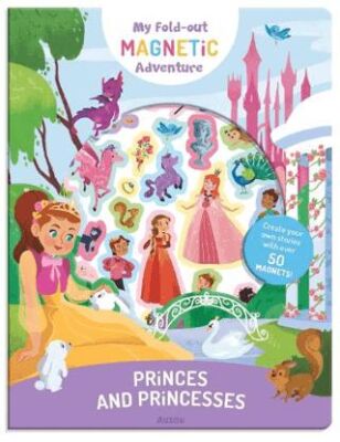 My Fold-Out Magnetic Adventure: Princes And Princesses - 1