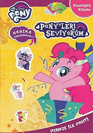My Little Pony: Pony`leri Seviyorum - Pinkie ile Party Faaliyet Kitabı