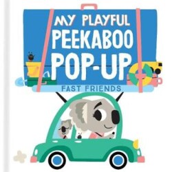 My Playful Peekaboo Pop-Up: Fast Friends - Yoyo Books
