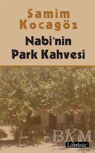 Nabi`nin Park Kahvesi - Literatür Yayıncılık