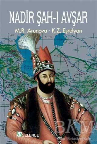 Nadir Şah-ı Avşar - Selenge Yayınları
