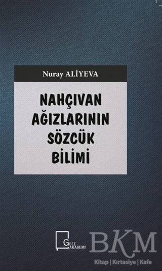Nahçıvan Ağızlarının Sözcük Bilimi - 1