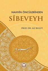 Nahvin Öncu¨lerinden Sibeveyh - Marmara Üniversitesi İlahiyat Fakültesi Vakfı