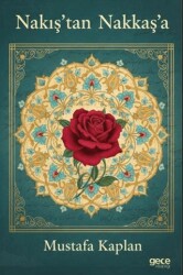 Nakış’tan Nakkaş’a - Gece Kitaplığı