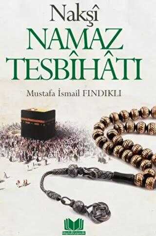 Nakşi Namaz Tesbihatı - Kitap Kalbi Yayıncılık