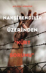 Nakşibendilik Üzerinden Kürt Sorunu - 2