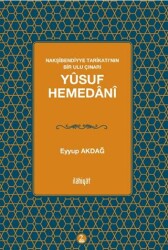 Nakşibendiyye Tarikatı’nın Bir Ulu Çınarı Yusuf Hemedani - İlahiyat Yayınları