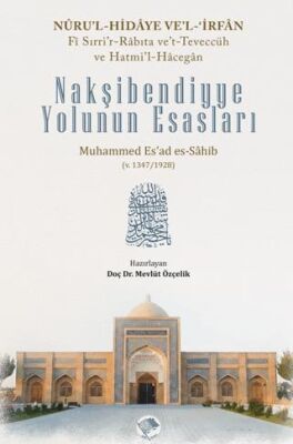 Nakşibendiyye Yolunun Esasları - 1