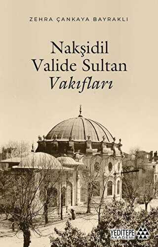 Nakşidil Valide Sultan Vakıfları - Yeditepe Akademi