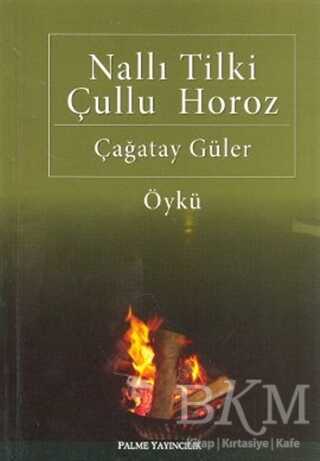 Nallı Tilki Çullu Horoz - Palme Yayıncılık