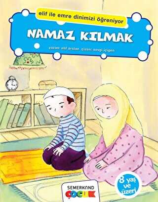 Namaz Kılmak - Semerkand Çocuk Yayınları