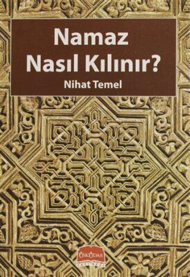 Namaz Nasıl Kılınır? - 1