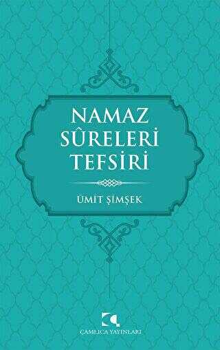 Namaz Sureleri Tefsiri - Çamlıca Yayınları