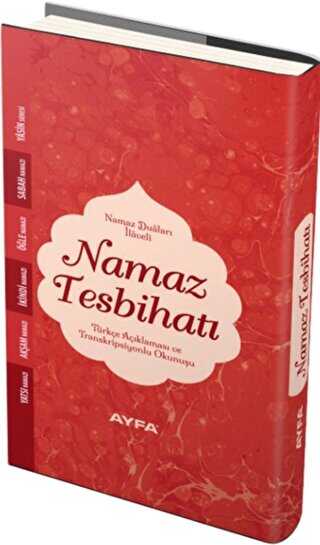 Namaz Tesbihatı Türkçe Açıklaması ve Transkripsiyonlu Okunuşu Ayfa075 - Ayfa Basın Yayın
