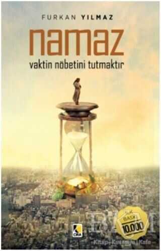 Namaz Vaktin Nöbetini Tutrmaktır - Çıra Yayınları