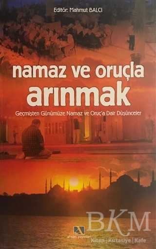Namaz ve Oruçla Arınmak - Ahsen Yayınları
