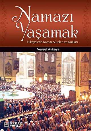 Namazı Yaşamak - Kampanya Kitapları - Erkam