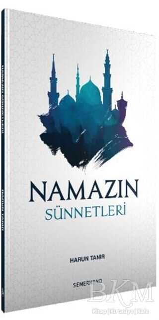 Namazın Sünnetleri - Semerkand Yayınları