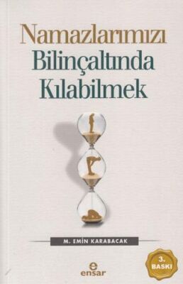 Namazlarımızı Bilinçaltında Kılabilmek - 1