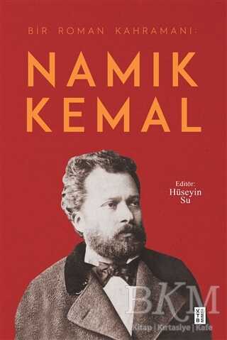 Namık Kemal - Bir Roman Kahramanı - Ketebe Yayınları
