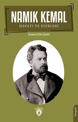 Namık Kemal Hayatı ve Eserleri - Dorlion Yayınları