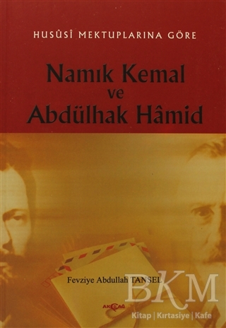 Namık Kemal ve Abdülhak Hamid - Akçağ Yayınları