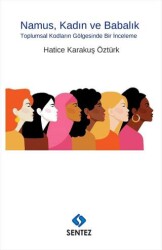 Namus, Kadın ve Babalık - Sentez Yayınları