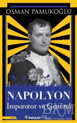 Napolyon İmparator ve General - İnkılap Kitabevi